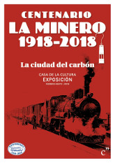 "LA CIUDAD DEL CARBÓN". Exposición. Casa de la Cultura. Marzo/Mayo 2018