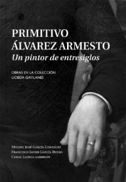 Libro-completo-Primitivo-Alvarez-Armesto-un-pintor-de-entresiglos-1-G